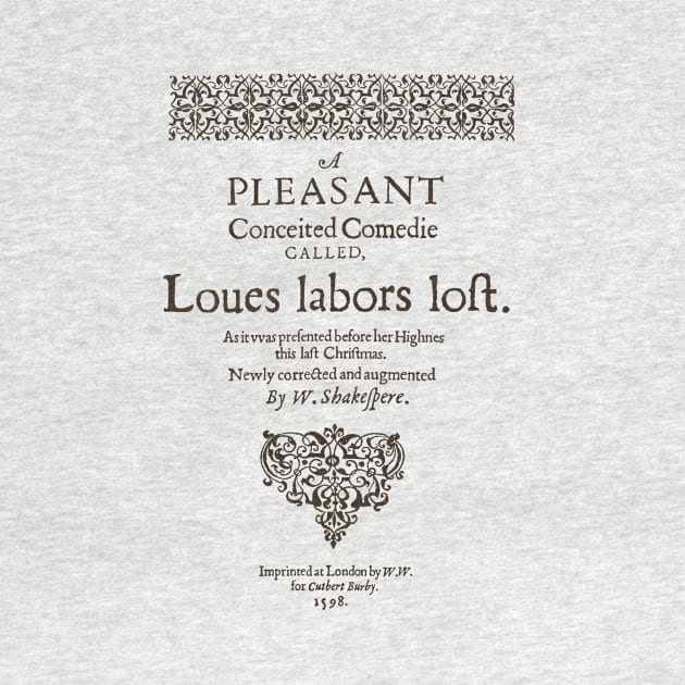 Shakespeare, Love labors lost 1598 by bibliotee